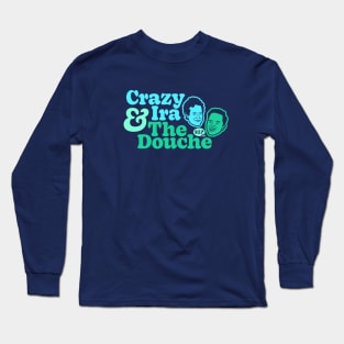 Parks and Recreation - Crazy Ira And The Douche Long Sleeve T-Shirt